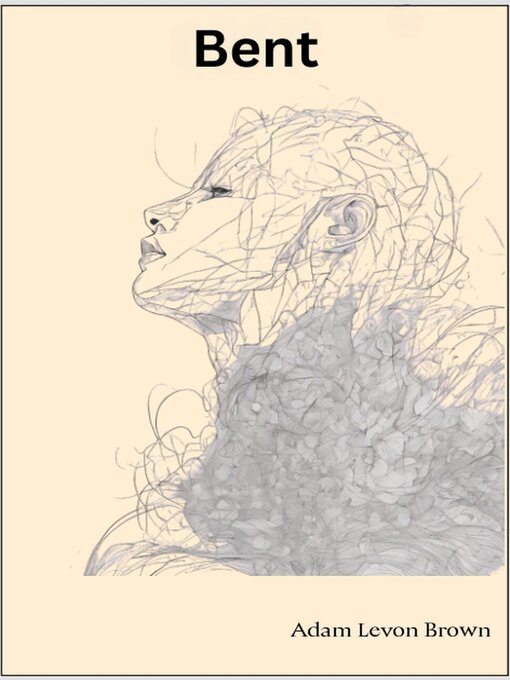 Title details for Bent by Adam Levon Brown - Available